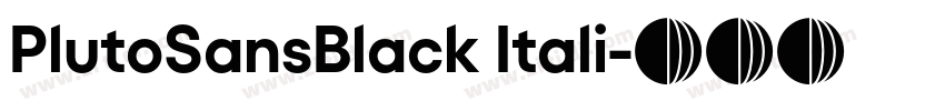 PlutoSansBlack Itali字体转换